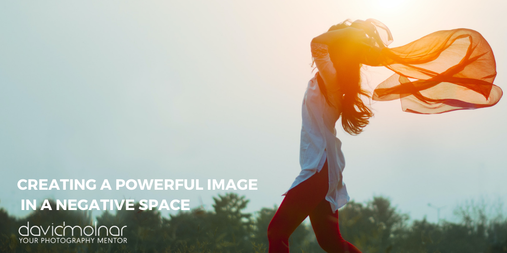 When And How To Create A Powerful Image In Negative Space DM FB Blog When And How To Create A Powerful Image In Negative Space DM FB Blog